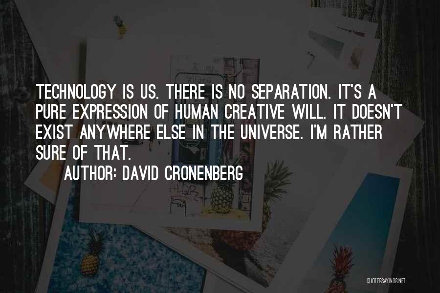 Creative Expression Quotes By David Cronenberg