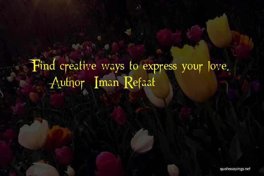 Creative Expression Quotes By Iman Refaat