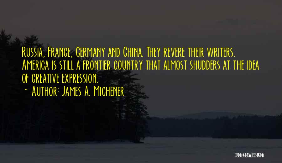 Creative Expression Quotes By James A. Michener