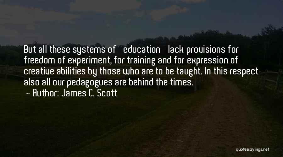 Creative Expression Quotes By James C. Scott