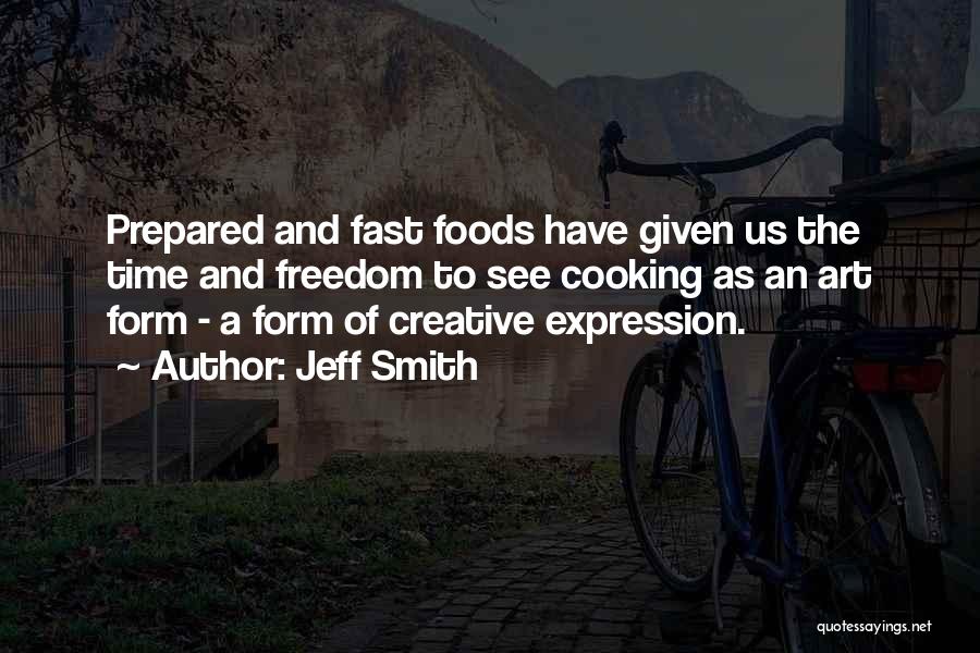 Creative Expression Quotes By Jeff Smith