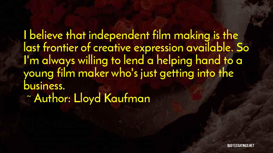 Creative Expression Quotes By Lloyd Kaufman