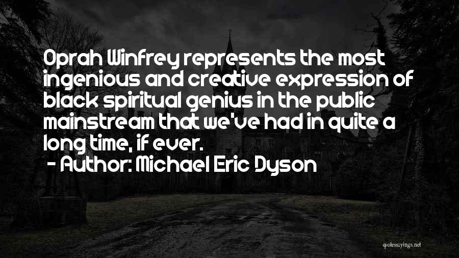 Creative Expression Quotes By Michael Eric Dyson