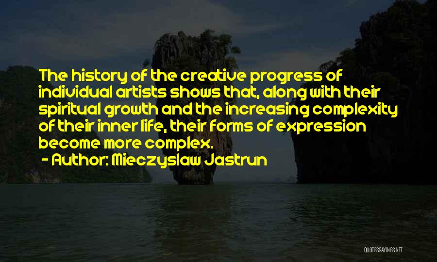 Creative Expression Quotes By Mieczyslaw Jastrun