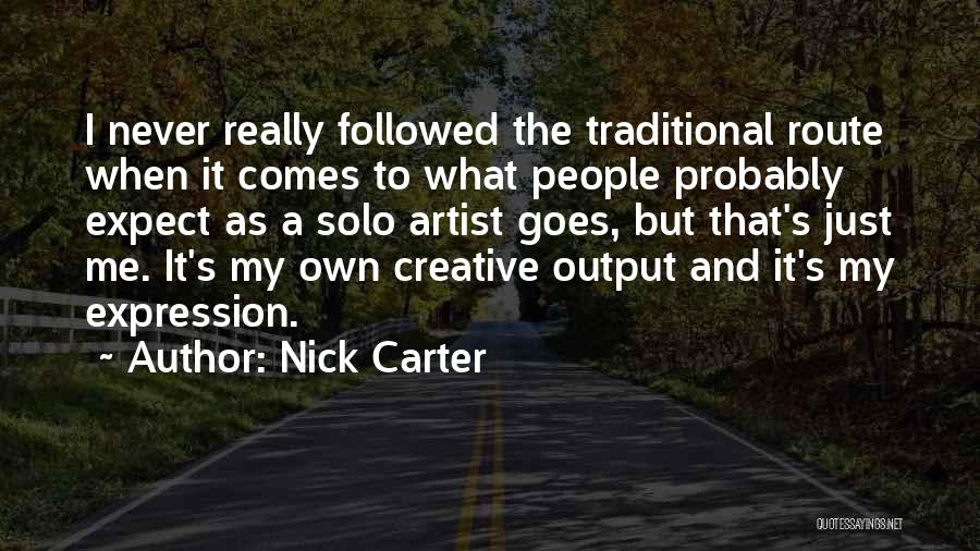 Creative Expression Quotes By Nick Carter