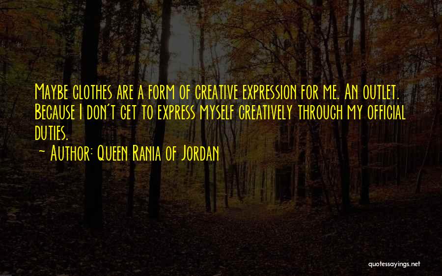 Creative Expression Quotes By Queen Rania Of Jordan