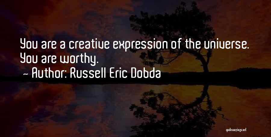 Creative Expression Quotes By Russell Eric Dobda