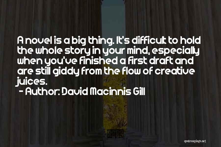 Creative Flow Quotes By David Macinnis Gill