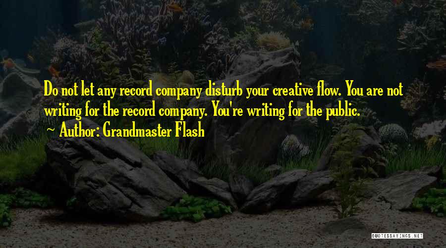 Creative Flow Quotes By Grandmaster Flash