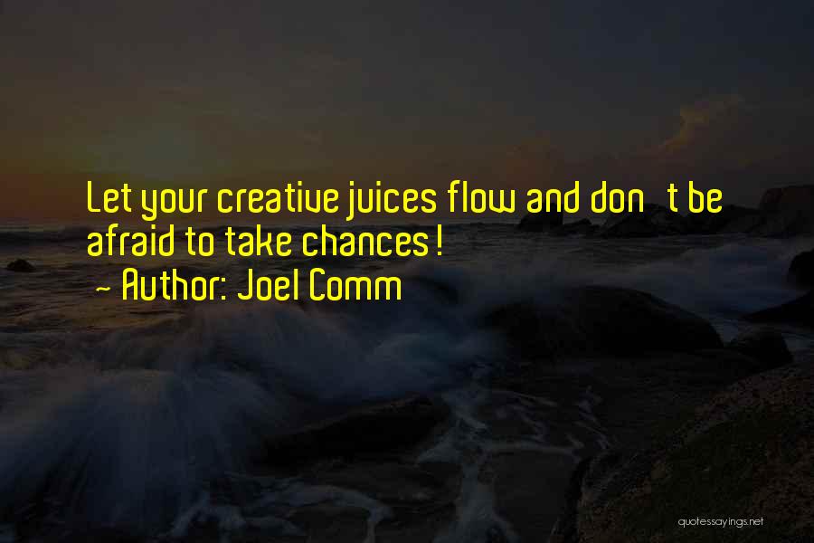 Creative Flow Quotes By Joel Comm