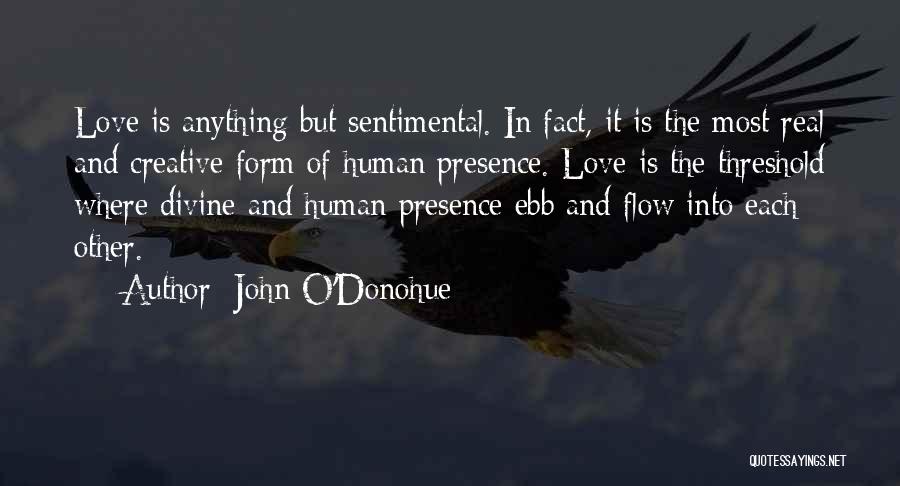 Creative Flow Quotes By John O'Donohue