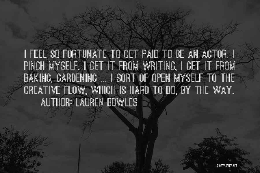 Creative Flow Quotes By Lauren Bowles
