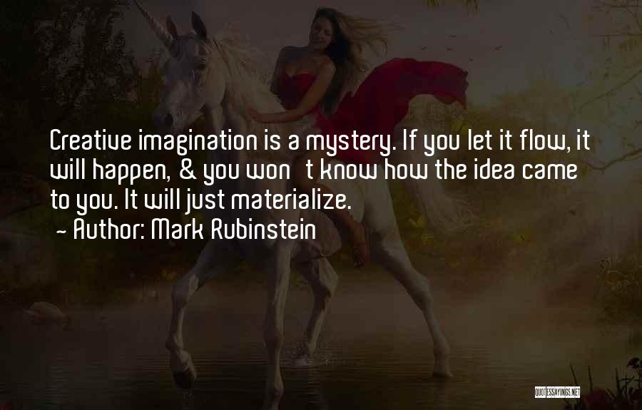 Creative Flow Quotes By Mark Rubinstein