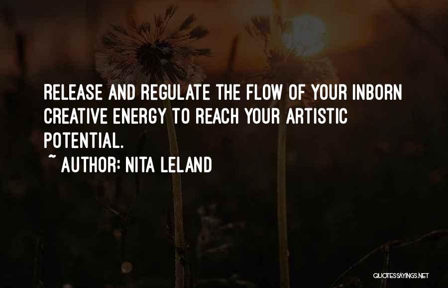 Creative Flow Quotes By Nita Leland