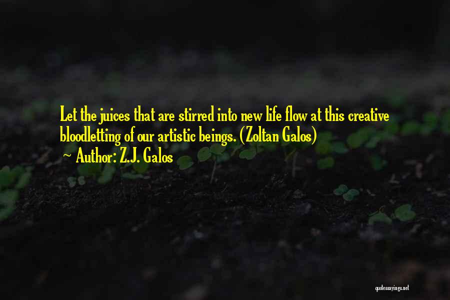 Creative Flow Quotes By Z.J. Galos