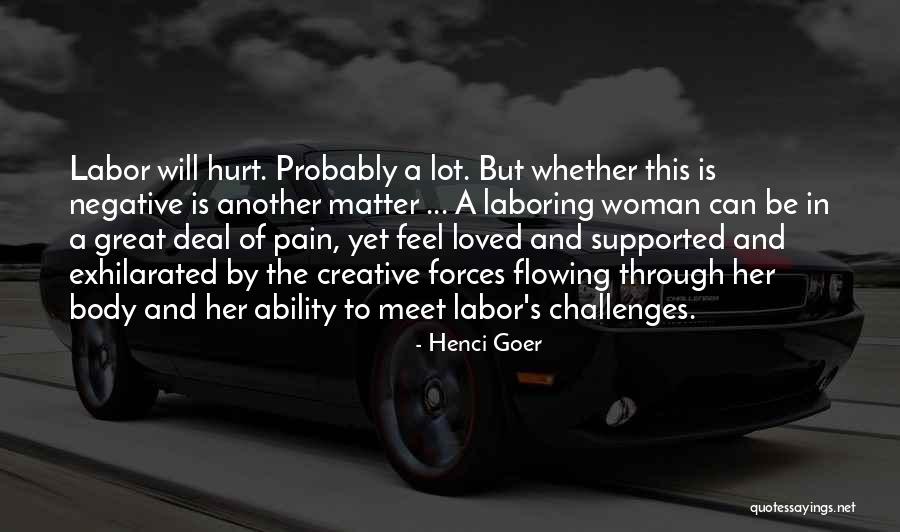 Creative Forces Quotes By Henci Goer Creative Forces Quotes By Henci Goer