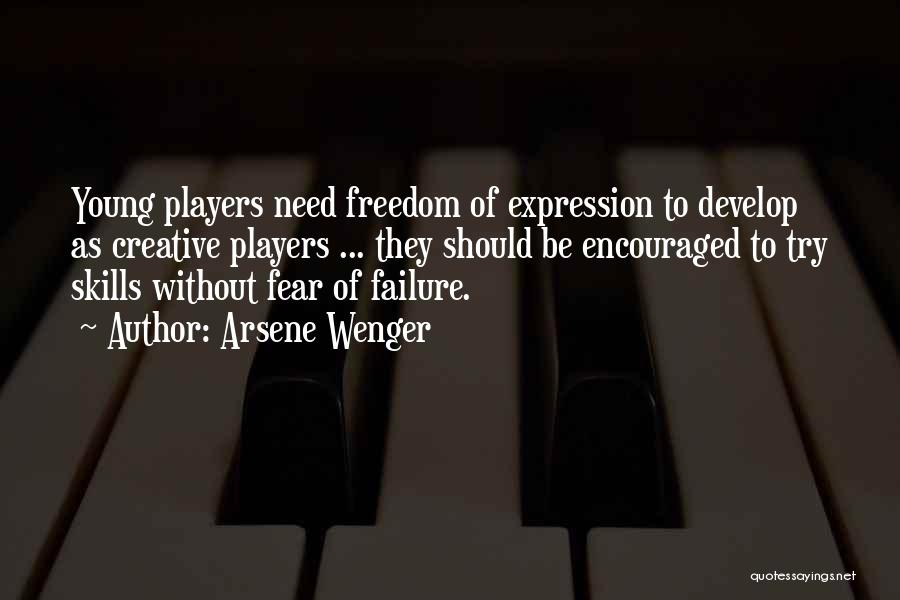 Creative Freedom Quotes By Arsene Wenger