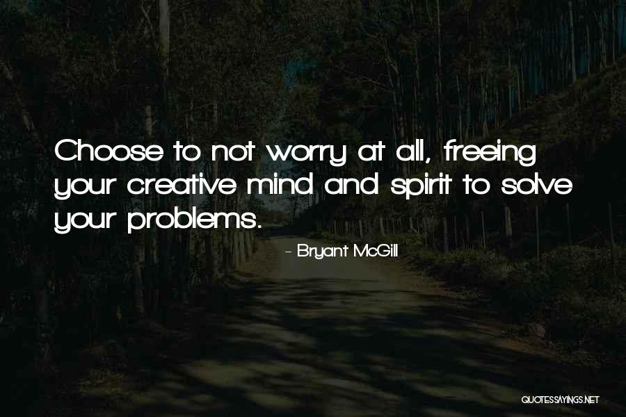 Creative Freedom Quotes By Bryant McGill