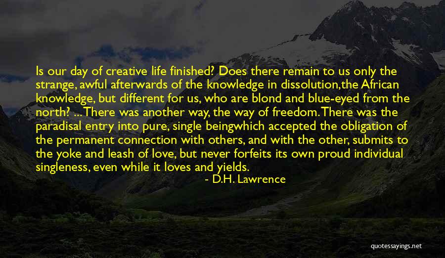 Creative Freedom Quotes By D.H. Lawrence