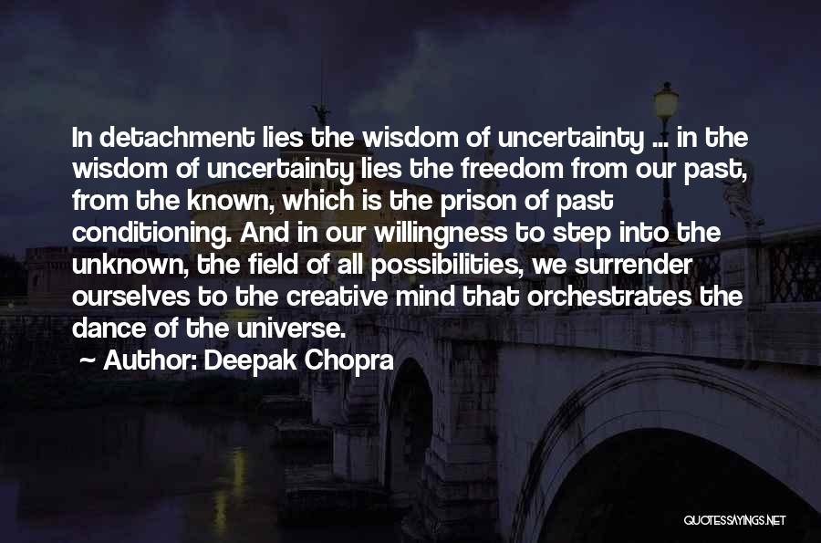 Creative Freedom Quotes By Deepak Chopra