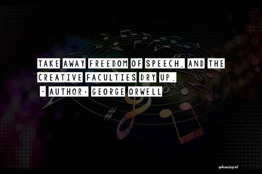 Creative Freedom Quotes By George Orwell