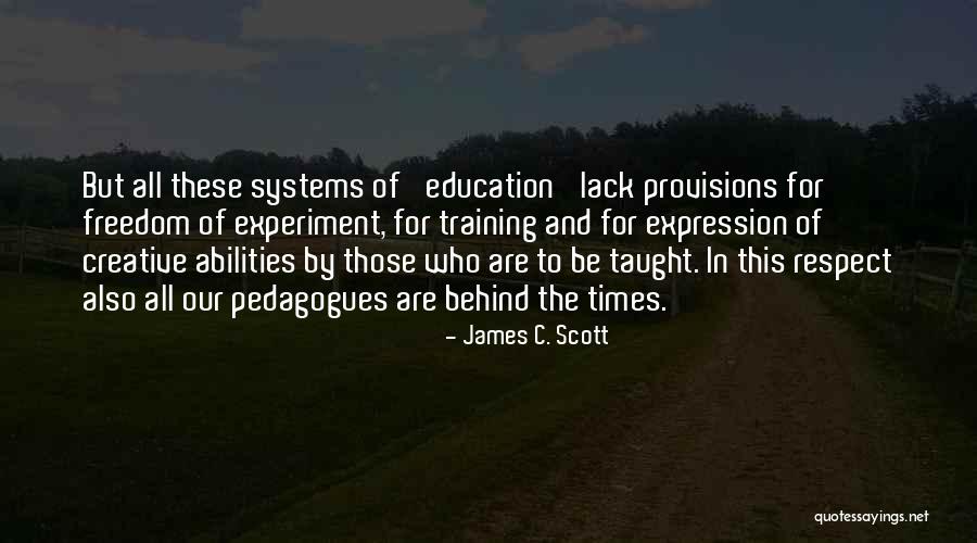 Creative Freedom Quotes By James C. Scott Creative Freedom Quotes By James C. Scott