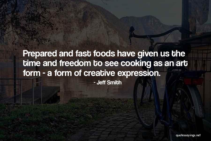 Creative Freedom Quotes By Jeff Smith