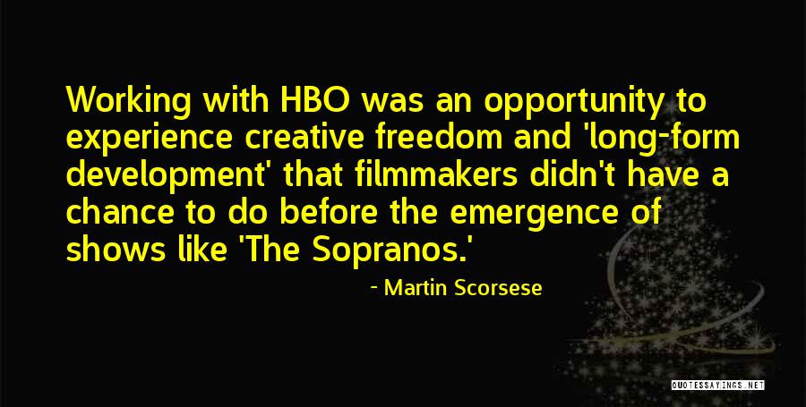 Creative Freedom Quotes By Martin Scorsese Creative Freedom Quotes By Martin Scorsese