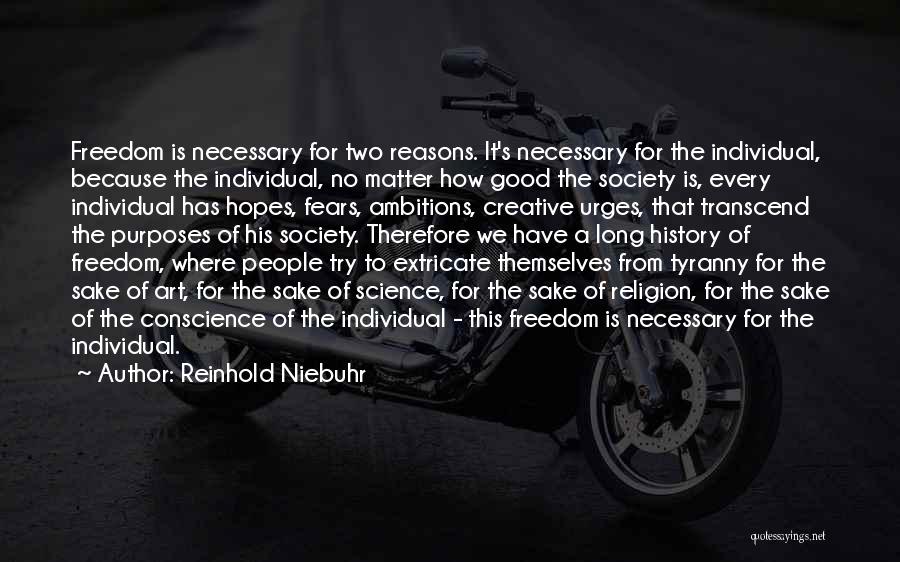 Creative Freedom Quotes By Reinhold Niebuhr