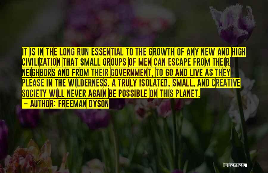 Creative Growth Quotes By Freeman Dyson