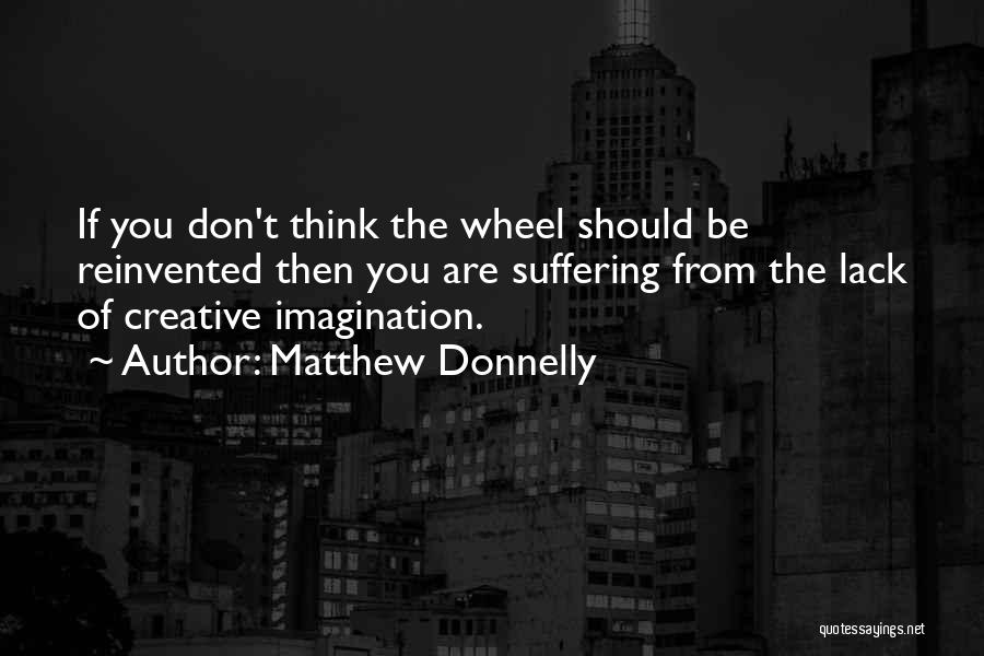 Creative Growth Quotes By Matthew Donnelly