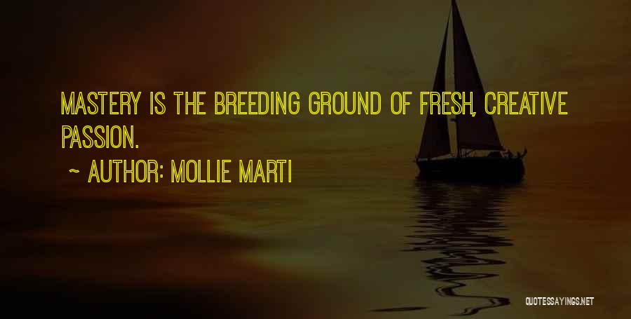 Creative Growth Quotes By Mollie Marti