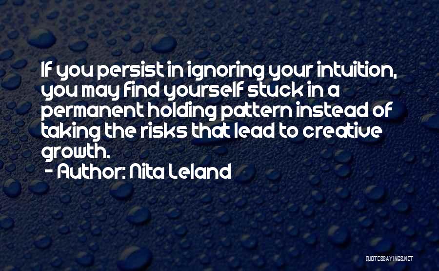 Creative Growth Quotes By Nita Leland