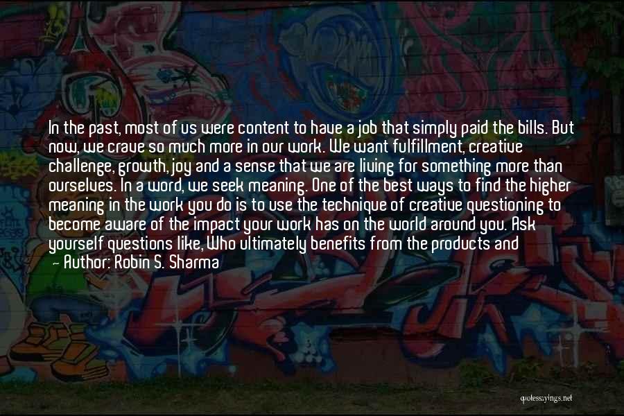 Creative Growth Quotes By Robin S. Sharma