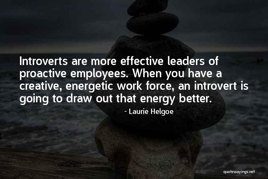 Creative Introvert Quotes By Laurie Helgoe Creative Introvert Quotes By Laurie Helgoe
