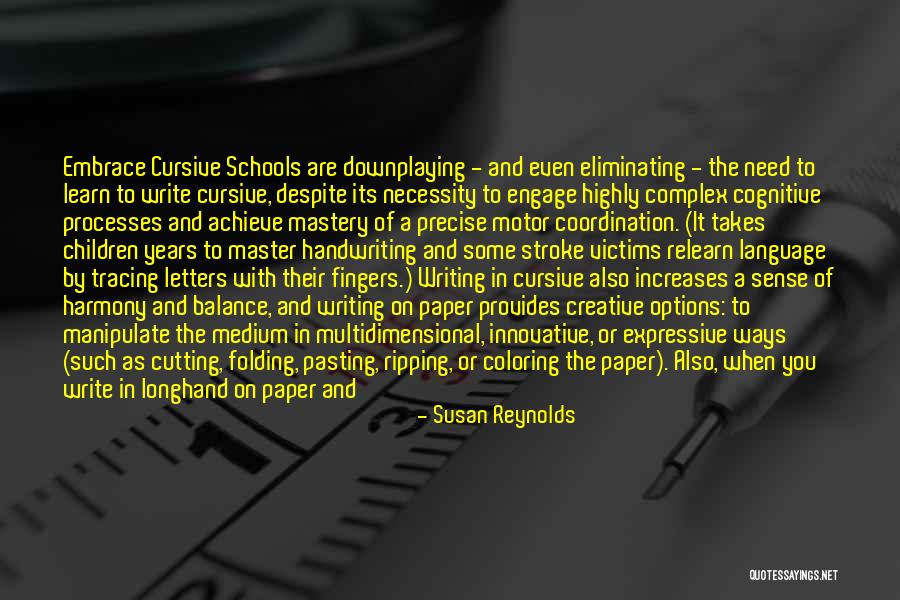 Creative Learning Process Quotes By Susan Reynolds Creative Learning Process Quotes By Susan Reynolds