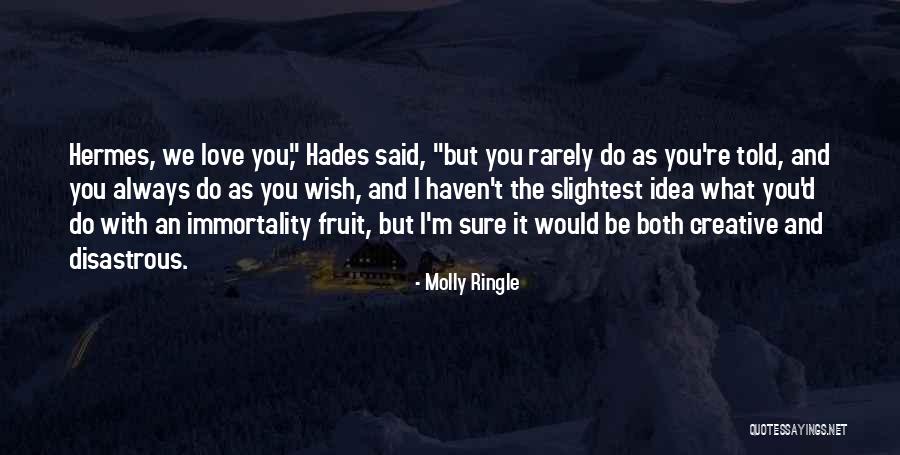 Creative Love Quotes By Molly Ringle Creative Love Quotes By Molly Ringle