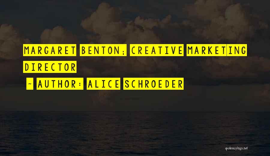 Creative Marketing Quotes By Alice Schroeder