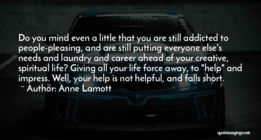 Creative Mind Short Quotes By Anne Lamott