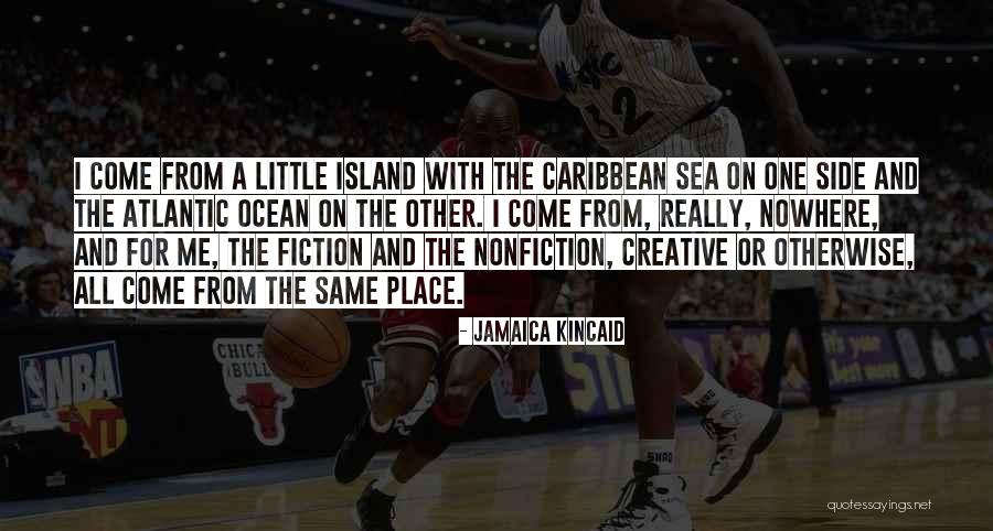 Creative Nonfiction Quotes By Jamaica Kincaid Creative Nonfiction Quotes By Jamaica Kincaid