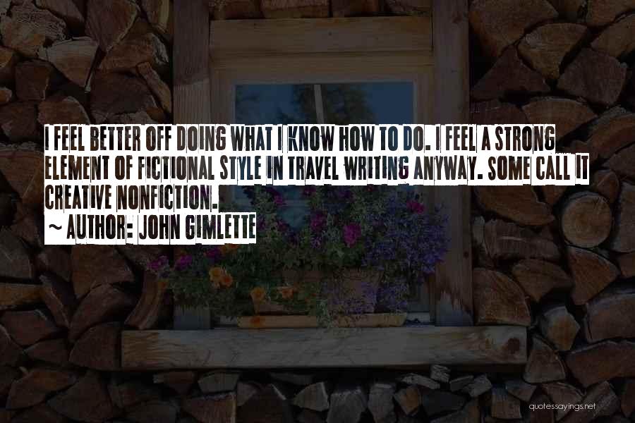 Creative Nonfiction Quotes By John Gimlette