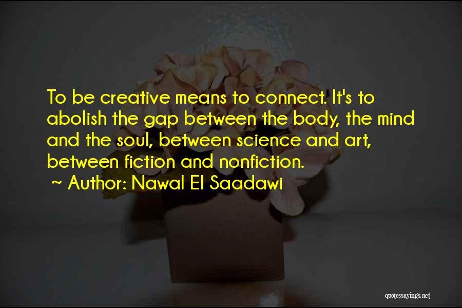 Creative Nonfiction Quotes By Nawal El Saadawi