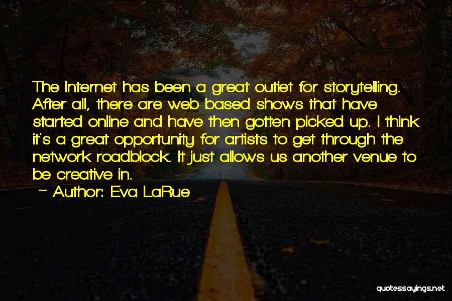 Creative Outlet Quotes By Eva LaRue