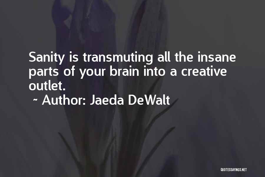 Creative Outlet Quotes By Jaeda DeWalt