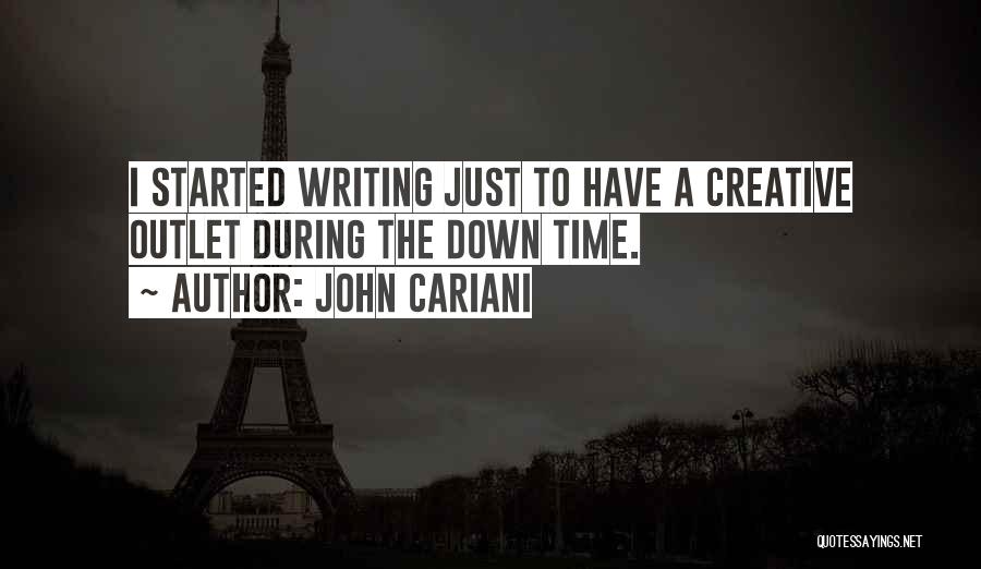 Creative Outlet Quotes By John Cariani