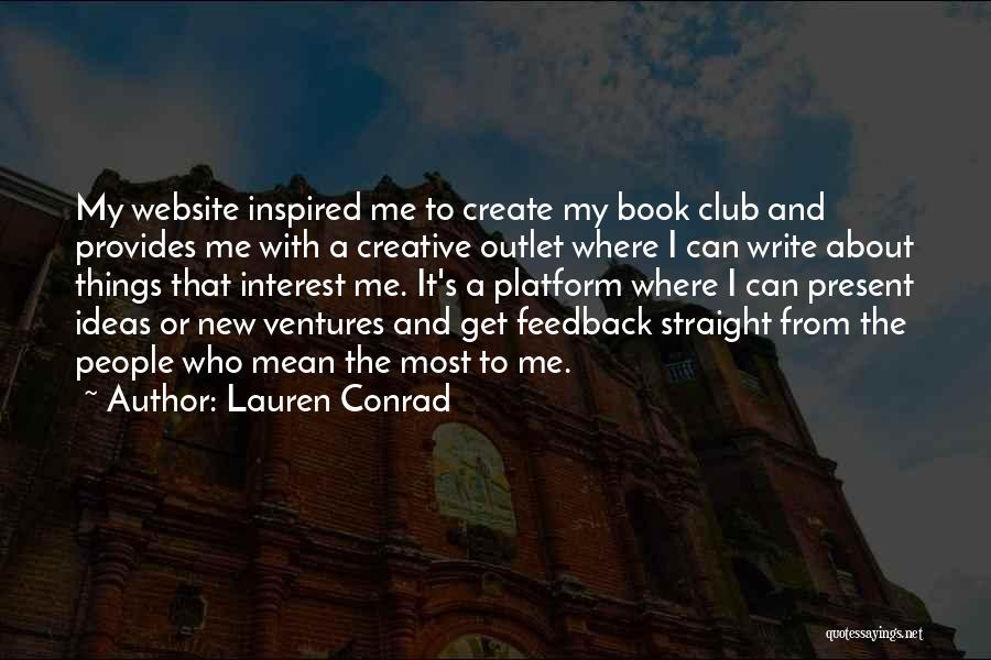 Creative Outlet Quotes By Lauren Conrad