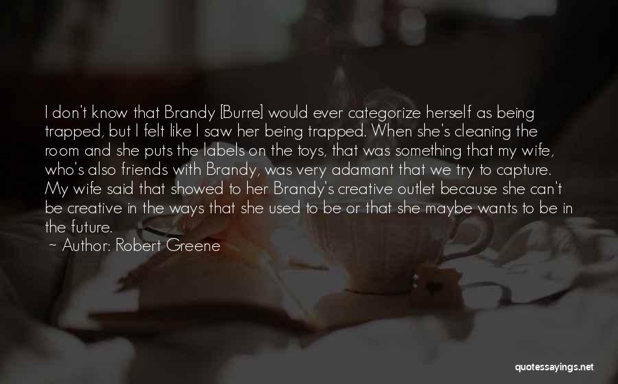 Creative Outlet Quotes By Robert Greene