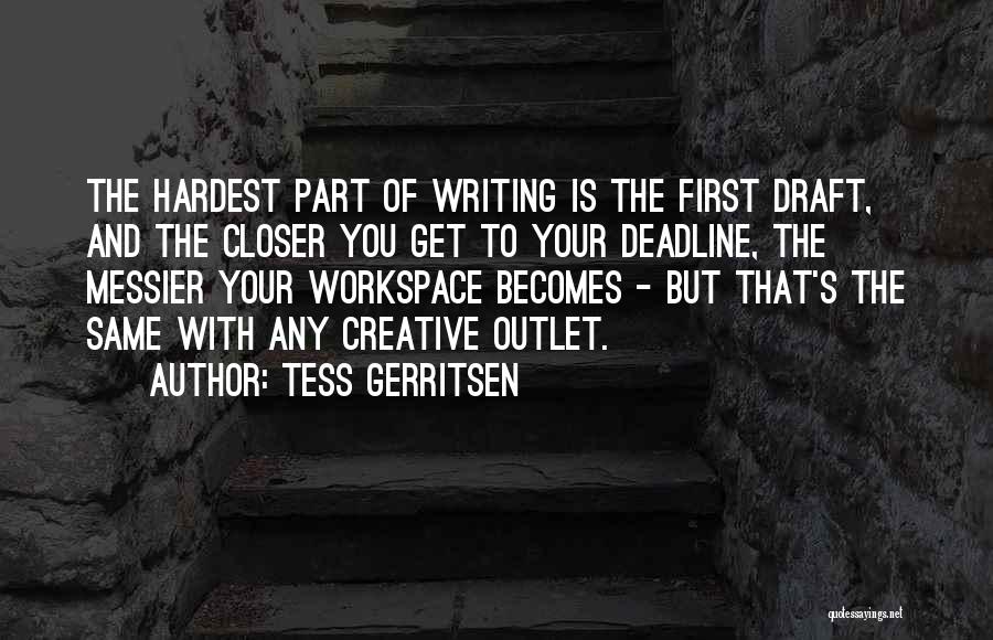 Creative Outlet Quotes By Tess Gerritsen