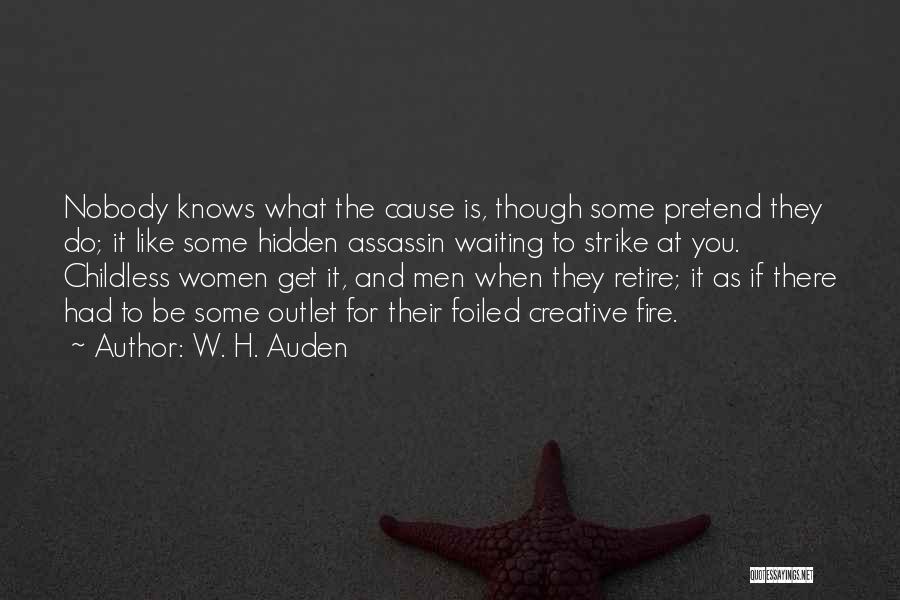 Creative Outlet Quotes By W. H. Auden