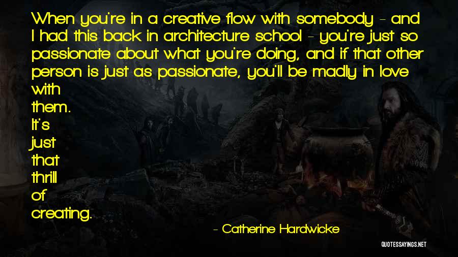 Creative Person Quotes By Catherine Hardwicke